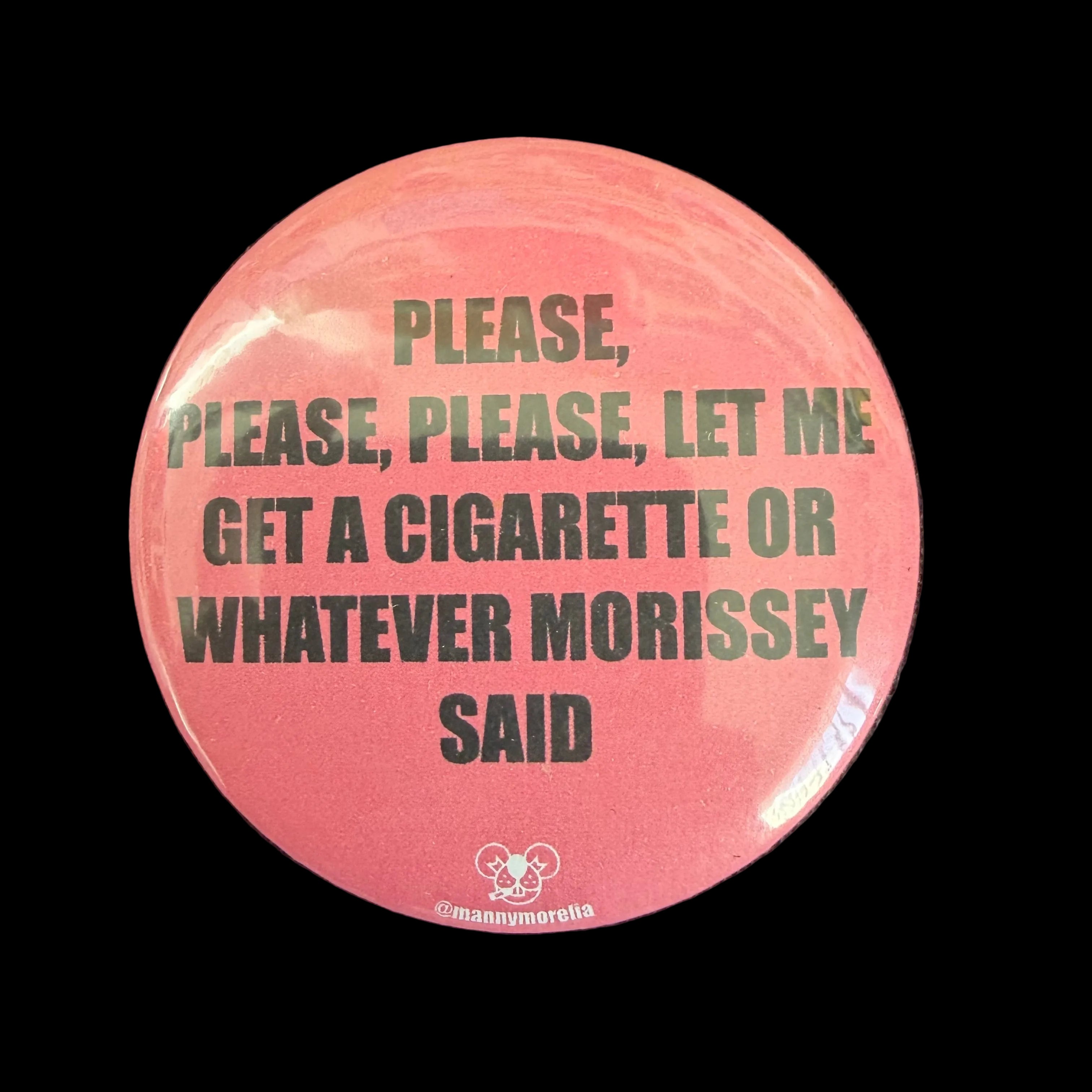 Please Let Me Get a Cigarette